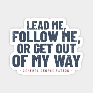 General George Patton Leadership Quote - WWII Magnet