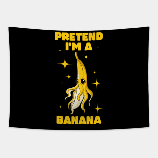 Pretend Im A Banana Funny Banana Gift Tapestry