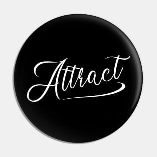 Attract | Attract with Style Pin