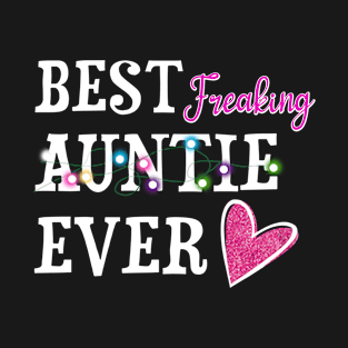 Best Freaking Auntie Ever T-Shirt