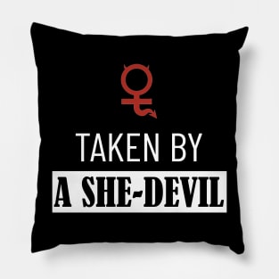 Taken by a She Devil Pillow