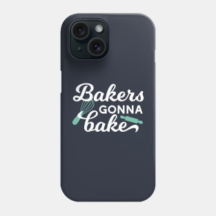 Bakers Gonna Bake Quotes II Phone Case