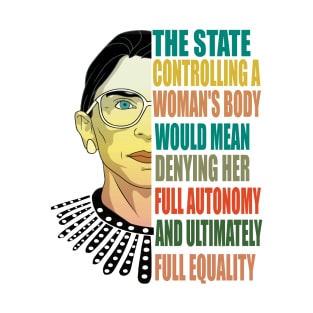 Ruth Bader Ginsburg Pro Choice My Body My Choice Feminist T-Shirt