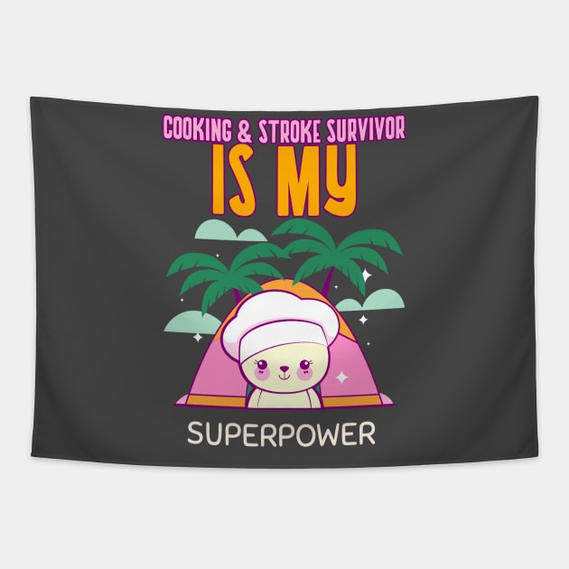 COOKING & STROKE SURVIVOR IS MY SUPERPOWER Tapestry by The Model Strokes