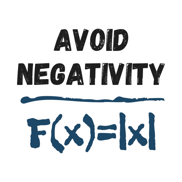 Negativity Formula Funny Saying Math Equation by Foxxy Merch