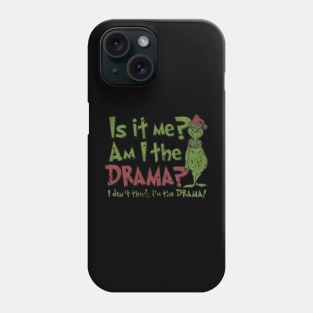 Drama Of Grinchmas Phone Case