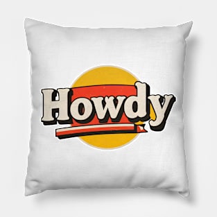 Howdy in vintage style retro classic Pillow