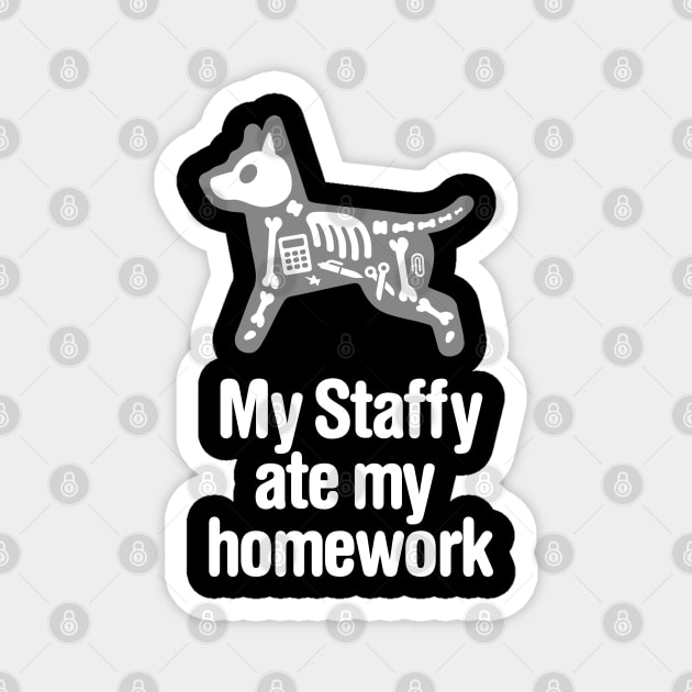 My Staffy ate my homework Staffordshire Terrier Magnet by LaundryFactory