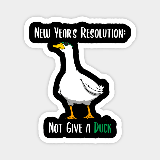 Not Give a Duck Funny New Year Resolution Magnet by MGO Design