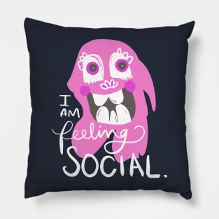 I Am Feeling Social Monster: Weird Funny Awkward Creature Pillow