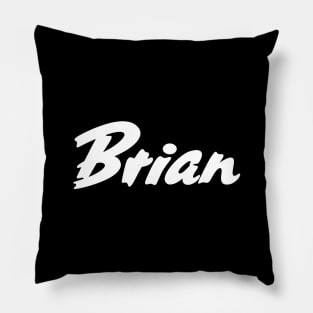 Brian My Name Is Brian Inspired Pillow