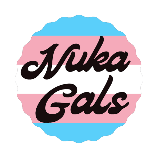 Nuka Gals Transgender by Nuka Gals