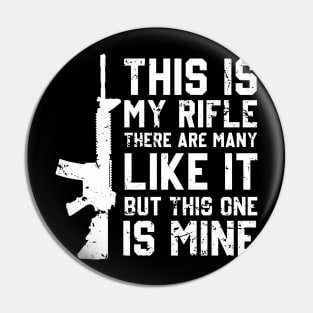 this is my rifle there are many like it but this one is mine Pin