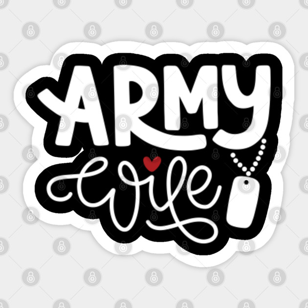 Army Wife Shirt Military Wife Tshirt Mothers Day Christmas Gift For Wife Wife Gift Ideas Sticker Teepublic
