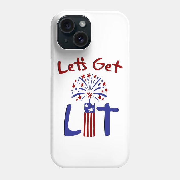 Let's Get Lit 4th Of July With Fireworks Funny Gift Phone Case by Ramadangonim