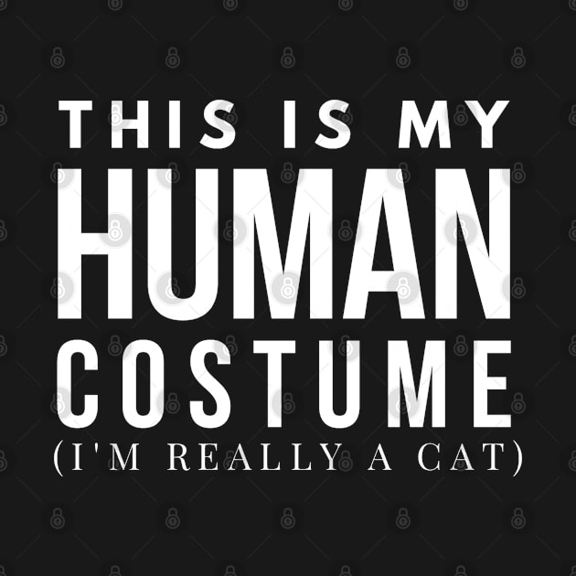 This Is My Human Costume I'm Really A Cat by amitsurti