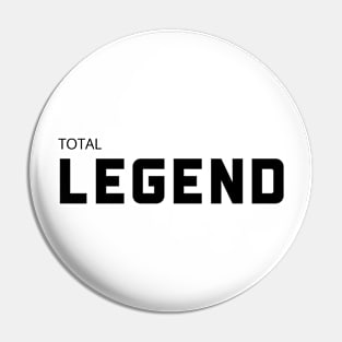 Total Legend Pin