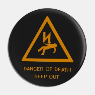 Danger of Death KEEP OUT Pin