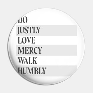 Do Justly, Love Mercy, Walk Humbly Pin