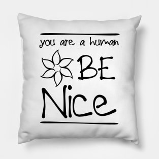 For kindness and humanity and a gift for girls Pillow