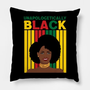 Unapologetically Black, Black Girl Magic, Black woman, Natural Hair, Black Queen Pillow