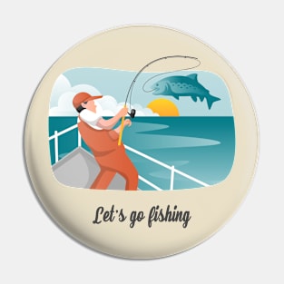 Let's Go Fishing Fisherman Catching Fish Pin