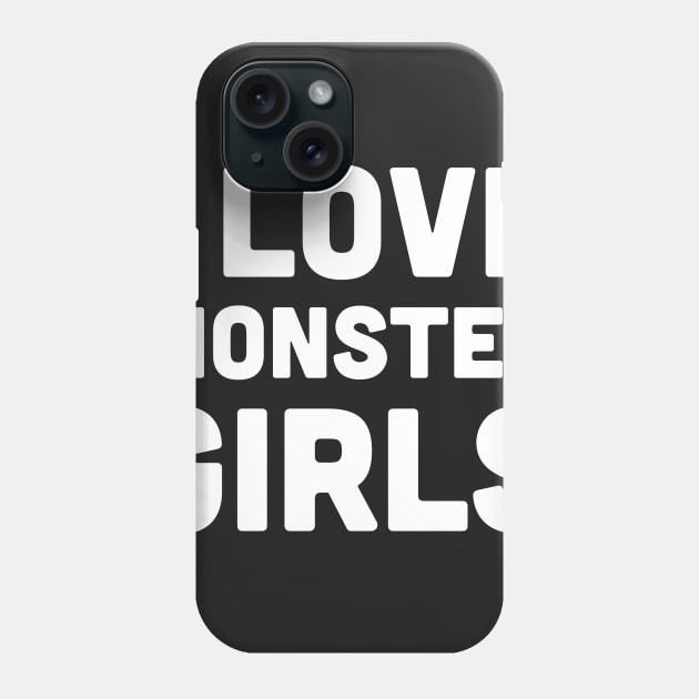 I Love Monster Girls - Otaku Weeaboo Anime Design Phone Case by MeatMan