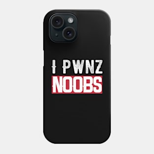 I PWNZ Noobs Phone Case