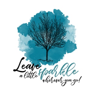 Leave a Little Sparkle Wherever You Go T-Shirt