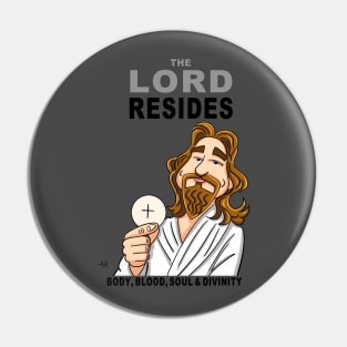 The Lord Resides Pin