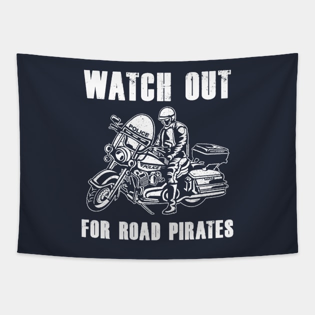 Watch Out for Road Pirates Vintage Police Design Tapestry by Jarecrow 