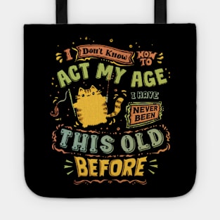 Act My Age Tote