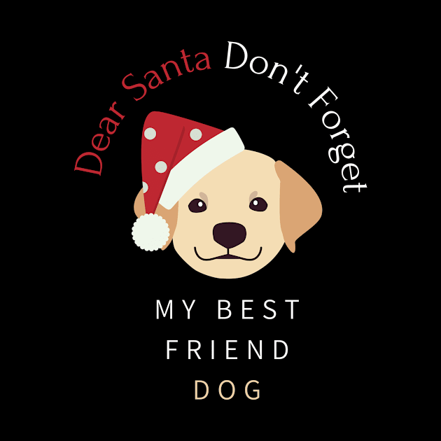 Merry Christmas Santa Dont Forget My Best Friend Dog Golden Retriever Puppy by Seasonal Dogs