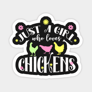 Just a Girl who Loves Chickens Magnet