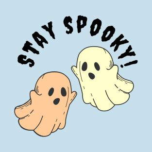 Halloween Ghosts Stay Spooky! T-Shirt