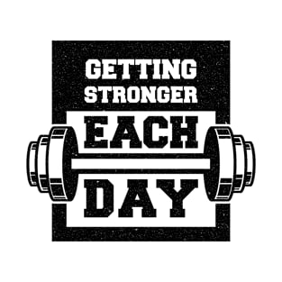 Getting Stronger Each Day T-Shirt