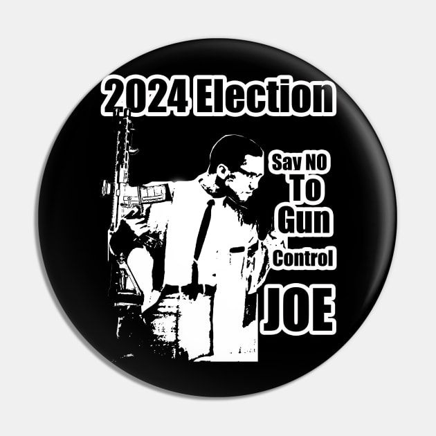 2024 Election Black White Feb Hero Say No To Gun Control Joe Pin by Black Ice Design