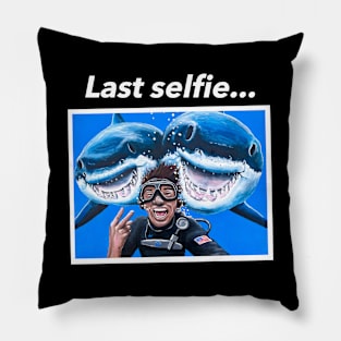 Last Selfie...(Shark Humor) Pillow