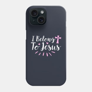 I Belong To Jesus Phone Case