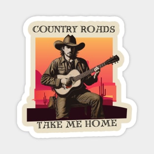 Country Roads take me home Magnet