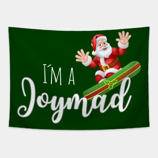 I´m A Joymad - Santa Tapestry