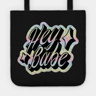 Hey Babe Tote