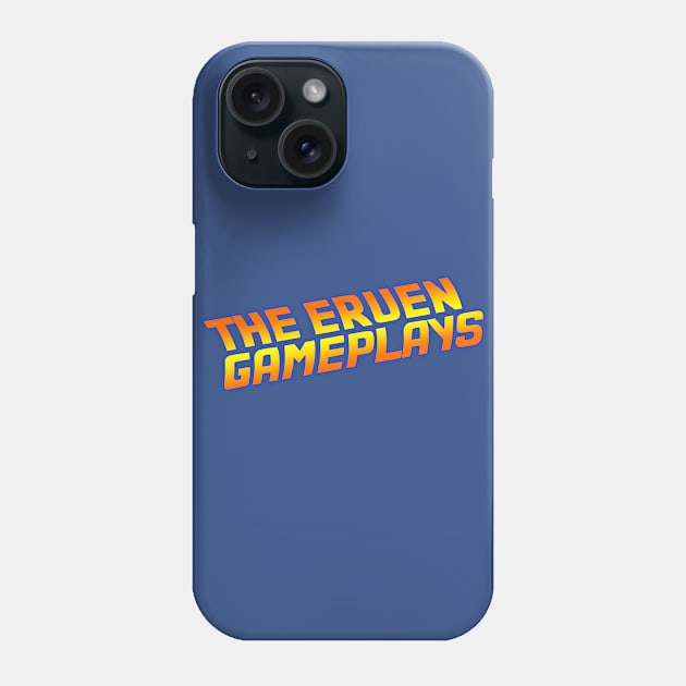 The Eruen Gameplays Phone Case by TheEruen