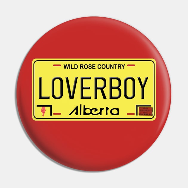 Loverboy - Calgary, Alberta License Plate Pin by RetroZest