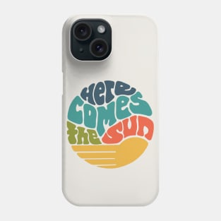 Here Comes the Sun Groovy Word Art Phone Case