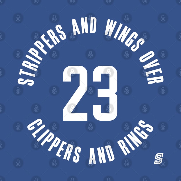 Strippers and Wings Over Clippers and Rings by StadiumSquad