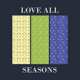 Love all seasons (Black) T-Shirt