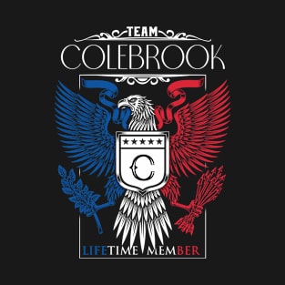 Team Colebrook Lifetime Member, Colebrook Name, Colebrook Middle Name T-Shirt