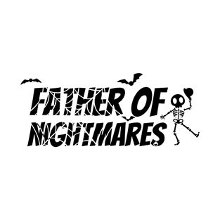 Father of nightmares T-Shirt