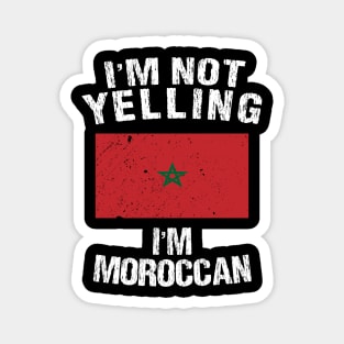 I'm Not Yelling I'm Moroccan Magnet